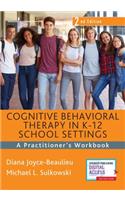 Cognitive Behavioral Therapy in K-12 School Settings