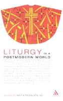 Liturgy in a Postmodern World