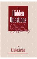 Hidden Questions, Clinical Musings