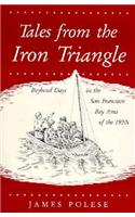 Tales from the Iron Triangle