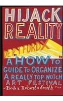 Hijack Reality: Deptford X:A 'How to' Guide to Organize a Really