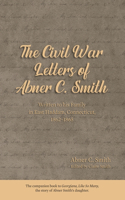 Civil War Letters of Abner C. Smith