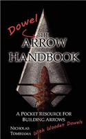 The Dowel Arrow Handbook