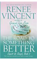 Road To Something Better
