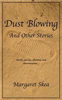 Dust Blowing and Other Stories