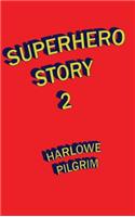Superhero Story 2