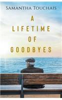 A Lifetime of Goodbyes