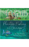 Phantom Fishing with Gramps