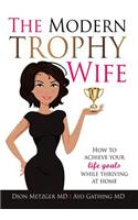 Modern Trophy Wife