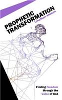 Prophetic Transformation