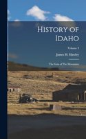 History of Idaho: The gem of The Mountains; Volume 3