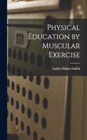 Physical Education by Muscular Exercise