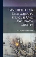 Geschichte der Deutschen in Syracuse und Onondaga County