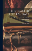 Heart of Little Shikara