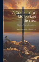 A Century of Moravian Sisters