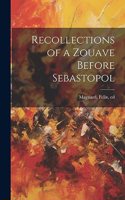 Recollections of a Zouave Before Sebastopol