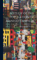 Study of the Population of Manhattanville