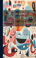 Physiologie Du Ridicule