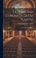 humildad coronada de las plantas