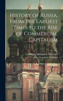 History of Russia, From the Earliest Times to the Rise of Commercial Capitalism