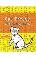 Cats Breeds A Coloring Book