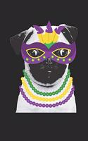 Pug Notebook - Mardi Gras Gift for Pug Lovers - Pug Journal: Medium College-Ruled Journey Diary, 110 page, Lined, 6x9 (15.2 x 22.9 cm)