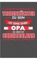 Taubenzüchter Zu Sein Ist Eine Ehre - Opa Zu Sein Ist Unbezahlbar