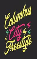 Columbus City Freestyle: Columbus Notebook Columbus Vacation Journal Handlettering Diary I Logbook 110 Blank Paper Pages 6 x 9