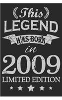 This Legend Was Born In 2009: Blank Lined Journal, Happy Birthday Sketchbook, Notebook, Diary Perfect Gift For 10 Year Old Boys And Girls