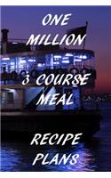 One Million 3 Course Meal Recipe Plans
