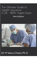 The Ultimate Guide to Health Insurance IC38 - IRDAI Agent Exam
