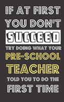 If At First You Don't Succeed Try Doing What Your Pre-School Teacher Told You To Do The First Time