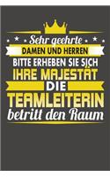 Sehr Geehrte Damen Und Herren Bitte Erheben Sie Sich Ihre Majestät Die Teamleiterin Betritt Den Raum: Praktischer Wochenplaner / Notizbuch für ein ganzes Jahr ohne festes Datum - 15x23cm (ca. DIN A5)
