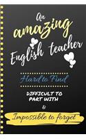 An Amazing English Teacher Hard to Find Difficult to Part With & Impossible to Forget