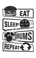 Eat Sleep Drums Repeat: Blank Dot Grid Notebook for People who like Humor Sarcasm