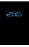 Termite Whisperer