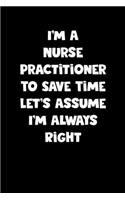Nurse Practitioner Notebook - Nurse Practitioner Diary - Nurse Practitioner Journal - Funny Gift for Nurse Practitioner