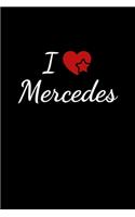 I love Mercedes: Notebook / Journal / Diary - 6 x 9 inches (15,24 x 22,86 cm), 150 pages. For everyone who's in love with Mercedes.