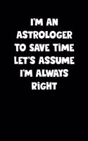 Astrologer Notebook - Astrologer Diary - Astrologer Journal - Funny Gift for Astrologer: Medium College-Ruled Journey Diary, 110 page, Lined, 6x9 (15.2 x 22.9 cm)