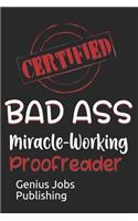 Certified Bad Ass Miracle-Working Proofreader