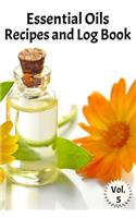 Essential Oils Recipes and Log Book Vol. 5