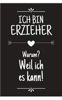 Ich bin Erzieher: DIN A5 - Punkteraster 120 Seiten - Kalender - Schönes Notizbuch - Notizblock - Block - Terminkalender - Geschenkidee - Abschied - Aufmerksamkeit - A