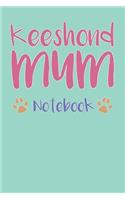 Keeshond Mum Composition Notebook of Dog Mum Journal