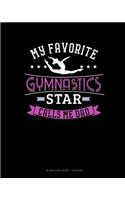 My Favorite Gymnastics Star Calls Me Dad: Blank Sheet Music - 12 Staves