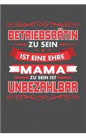 Betriebsrätin Zu Sein Ist Eine Ehre - Mama Zu Sein Ist Unbezahlbar