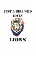 Just a Girl Who Loves Lions: Cute Lion Lovers Journal / Notebook / Diary / Birthday Gift (6x9 - 110 Blank Lined Pages)