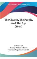 The Church, The People, And The Age (1914)