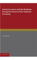 Social Accounts and the Business Enterprise Sector of the National Economy
