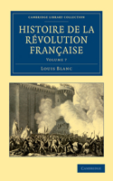 Histoire de la Révolution Française: (Cambridge Library Collection - European History)