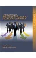 Introduction to Public Health Organizations, Management, and Policy